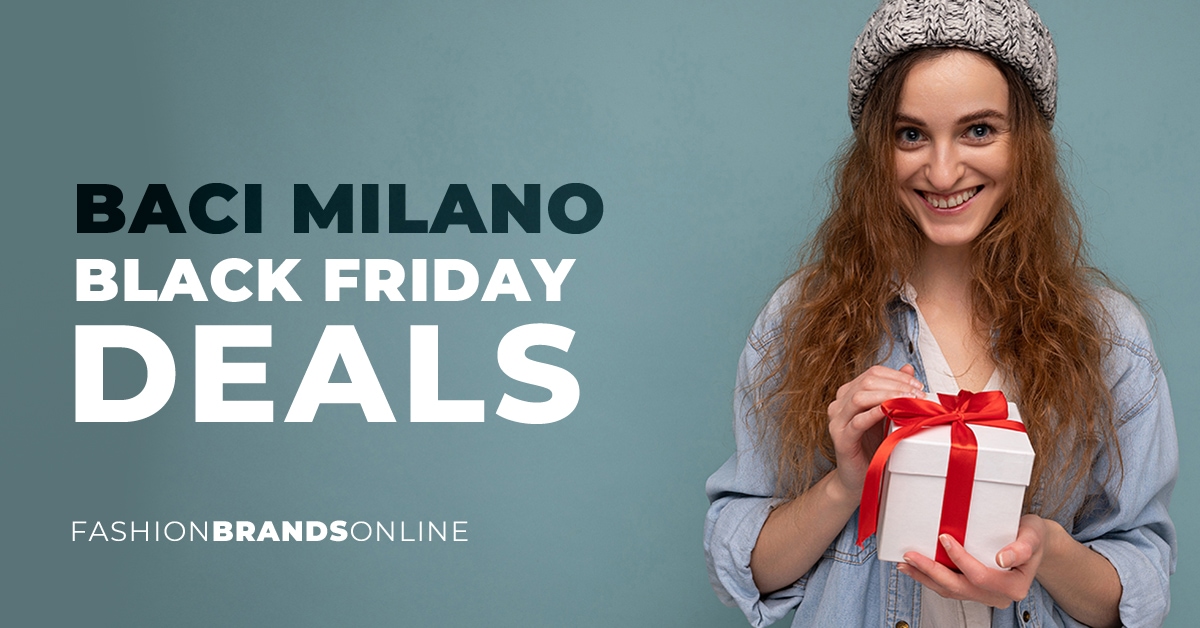 Baci Milano Black Friday Deals